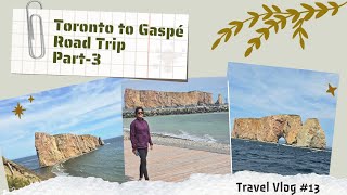 Toronto to Gaspé  Road Trip Series  Part 3  Route 132  Percé Rock  Malayalam  Travel Vlog [upl. by Apthorp628]