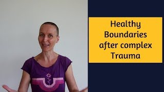 Healthy Boundaries after complex Trauma  internal amp external [upl. by Atat]