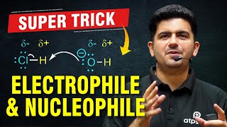 Super Trick 🔥Electrophile amp Nucleophile  Organic chemistry Class 11 Vineet Khatri sir [upl. by Yatnohs]