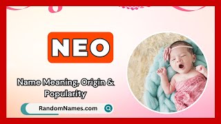 Neo  Baby Girl Name Meaning Origin amp Popularity  RandomNamescom [upl. by Flosi937]