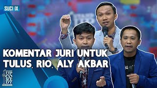 KOMENTAR JURI untuk Tulus Rio Steven Aly Akbar  SUCI IX CHAMP ARENA [upl. by Asiat]