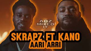 Skrapz ft Kano  Aari Aari Remix AdzMixedIt [upl. by Enelear]