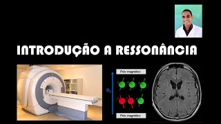 INTRODUÇÃO A RESSONÂNCIA MAGNÉTICA  AULA 1 [upl. by Primaveria]