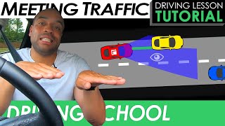 Meeting Traffic Situations  Driving Tutorial  Updated 2024 [upl. by Uolyram]