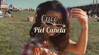 Cuco  Piel Canela Extended Version Letra [upl. by Stoll]