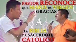 Pastor Reconoce que María es Virgen Gracias a la Biblia y a Sacerdote Católico [upl. by Grannia]