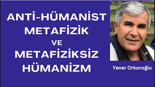 Hümanizm nedir Metafiziksiz hümanizm ne demektir [upl. by Ahsenauq725]