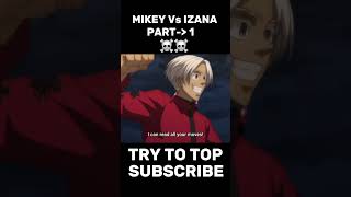 MIKEY Vs IZANA ☠️☠️ PART1 tokyorevengersviral animieedit shorts [upl. by Amand]