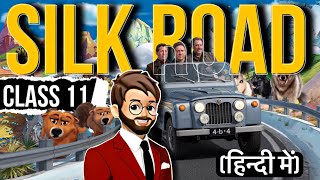 Silk Road Class 11  Full  हिंदी में  Explained  silk road class 11 Animated [upl. by Nevada420]