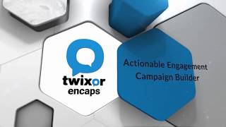 Twixor Encaps  Actionable Engagement Campaign Builder [upl. by Apur944]