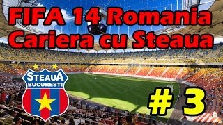 Fifa 14 Romania  Cariera cu Steaua Ep 3 HD [upl. by Gerrilee403]