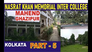 Nasrat Khan Memorial Inter College  Lifetime Membership  Mahend  Ghazipur  Kolkata Part 5 [upl. by Ruella]