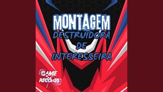 Montagem Destruidora de Interesseira [upl. by Ettegdirb]