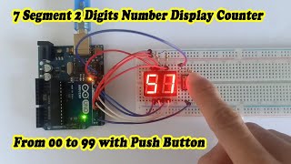 7 Segment 2 Digit Counter 00 to 99 with Push Button [upl. by Yecniuq]