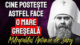 Cine POSTEȘTE astfel face o mare greșeală  Mitropolitul Antonie de Suroj [upl. by Ellehsram]