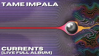 Tame Impala  Currents Full Live Album [upl. by Yecniuq364]