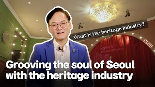 Strategy for Promoting the Heritage Industry in Seoul [upl. by Inga]