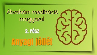 Ábrahám meditáció magyarul 2  anyagi jóllét  vezetett meditáció zenével [upl. by Highams]