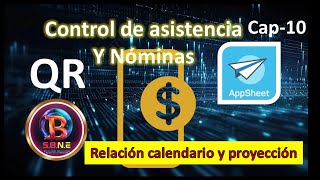 Appsheet Control de Asistencia qr y nominas cap 10 relacion de calendario laboral con proyeccion [upl. by Wistrup]