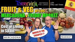 Cost of Living in Spain Fruit amp Veg  Supermarket v Torrevieja Friday Market  Between the Lakes [upl. by Ephraim831]