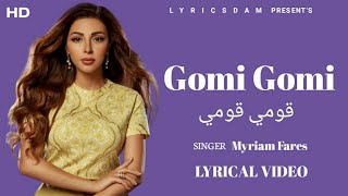 Gomi Gomi Lyrics – Myriam Fares  Goumi Goumi Song  قومي قومي  Gomi Gomi Song  Trending Song [upl. by Neelyt]