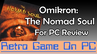 Omikron The Nomad Soul for PC Review [upl. by Batsheva]