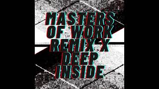 MASTERS OF WORK REMIX X DEEP INSIDE DJ WLF [upl. by Akeinahs]