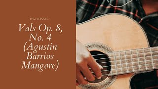 Vals Op 8 No 4 Agustin Barrios Mangore  Dwi Hansen [upl. by Onra]