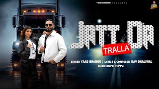 Jatt Da Tralla  Official Video  Yaad Bhangu  Latest Punjabi songs 2024  New Punjabi Songs 2024 [upl. by Aretak]