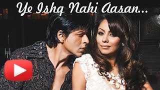 Yeh Ishq Nahi Aasan  Shahrukh Khan And Gauri Khans Eternal Love Story [upl. by Saul95]