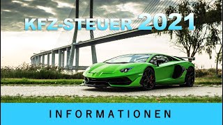 KFZSteuer 2021  Informationen [upl. by Dey]