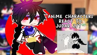 Anime characters react to judar magifull videoships ♡Spoilers♡ [upl. by Leuqim]