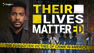 Their Lives Mattered The Forgotten Victims of Crime in America  PragerU [upl. by Holbrook290]