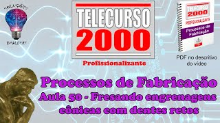 Telecurso 2000  Processos de Fabricação  50 Fresando engrenagens cônicas com dentes retos [upl. by Aekin]