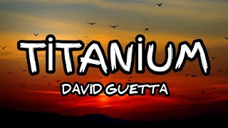 David Guetta  Titanium Lyrics ft Sia [upl. by Pacificas]