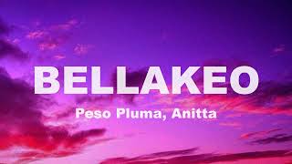 BELLAKEO Peso Pluma Anitta Letra Lyrics [upl. by Ahsienar]