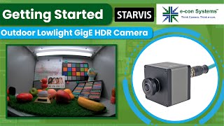 Getting started with Outdoor Lowlight GigE HDR Camera  Sony Starvis 2 IMX662 Sensor  econ Systems [upl. by Anej32]