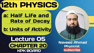 Half Life and Rate of Decay  Units of Activity  CH20  Nuclear Physics  Class 12 Physics [upl. by Carma302]