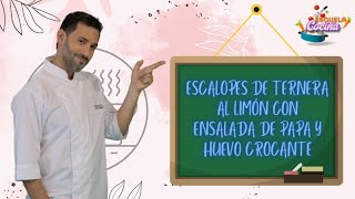 Escalopes de ternera al limón con ensalada de papa y huevo crocante  EscuelaDeCocina [upl. by Jereld701]