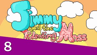 Jimmy and the Pulsating Mass 8 Rescuing Princesses [upl. by Teresina]