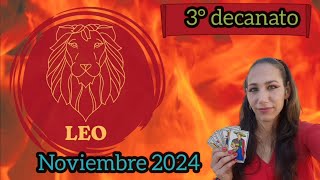 LEO♌️NOVIEMBRE 2024☄️3°DECANATO14 al 22 agostoLeohoroscopomensualdecanatossignoszodiacales [upl. by Harvison]