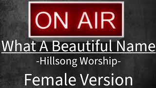 What A Beautiful Name  Hillsong Worship  Karaoke  Female Version [upl. by Ettelrac]