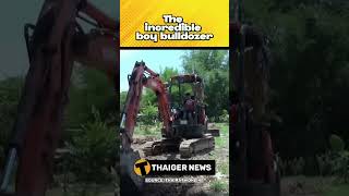 The incredible boy bulldozer [upl. by Jevon]