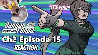 CULPRIT REVEALED  Reacting to Danganronpa Despair Time  CHAPTER 2 TRIAL EPISODE 15 [upl. by Orland]