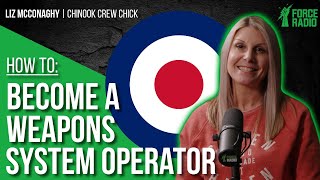 How To Become A Weapons System Operator  The Zero To Hero Series  Force Radio  Chinook Crew Chick [upl. by Westleigh]