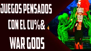 Juegos pensados con el cuamp  War Gods [upl. by Fabrice199]