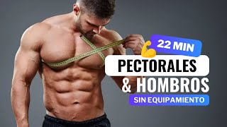 22 MIN RUTINA PECTORALES Y HOMBROS  Entrena En Casa Rutina Sin Equipamiento💪 [upl. by Lillith]