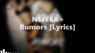 NEFFEX  Rumors Lyrics [upl. by Nolasba382]