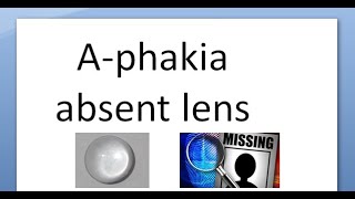 Ophthalmology 047 a What is Aphakia Causes Etiology Optics Eye No Crystalline lens [upl. by Nirej]