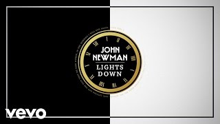 John Newman  Lights Down [upl. by Jurdi]